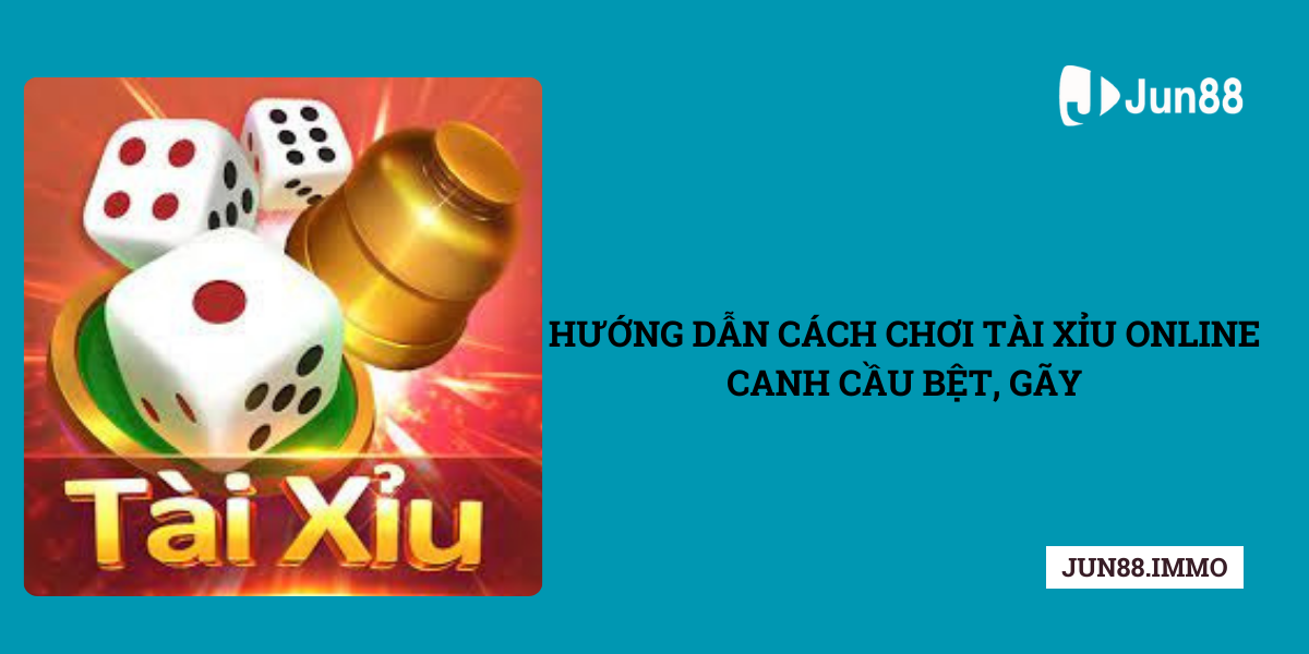 Huong-dan-cach-choi-Tai-Xiu-online-canh-cau-bet-gay